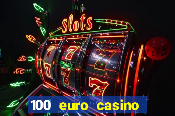 100 euro casino bonus ohne einzahlung