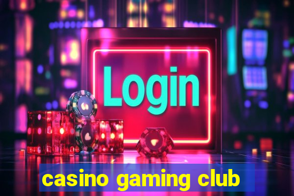 casino gaming club