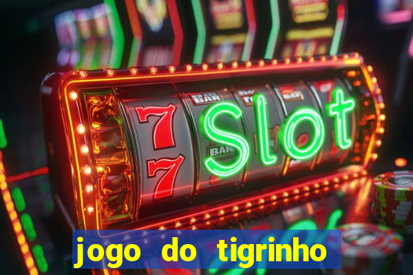 jogo do tigrinho é falso