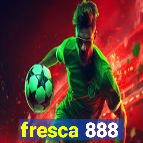 fresca 888