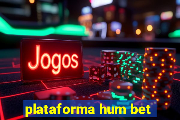 plataforma hum bet