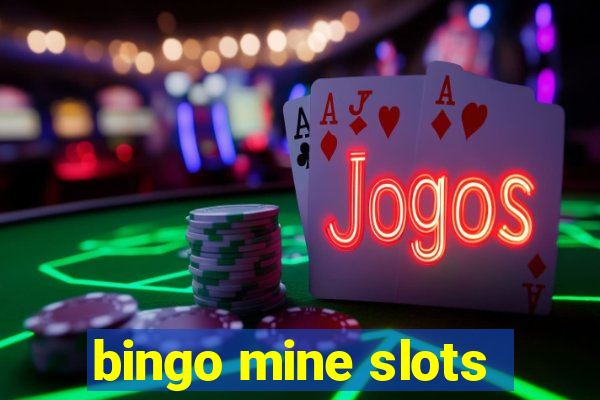 bingo mine slots