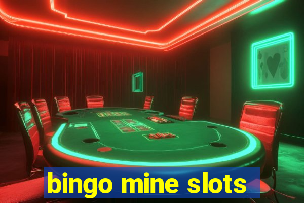 bingo mine slots