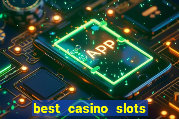 best casino slots online free