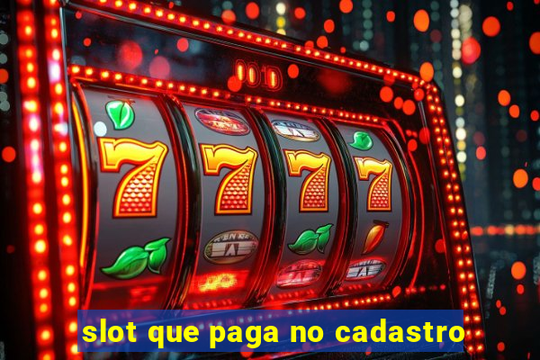 slot que paga no cadastro