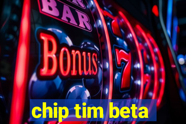 chip tim beta