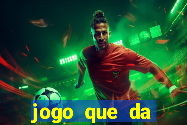 jogo que da dinheiro tigre