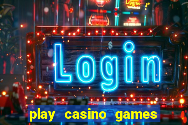 play casino games for real money