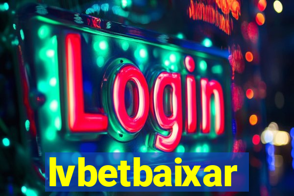 lvbetbaixar