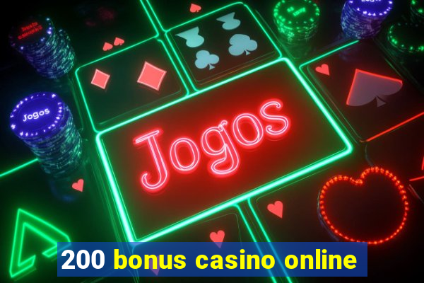 200 bonus casino online