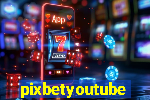 pixbetyoutube