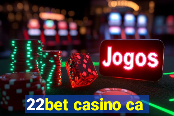 22bet casino ca