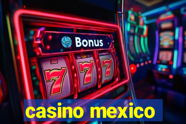 casino mexico