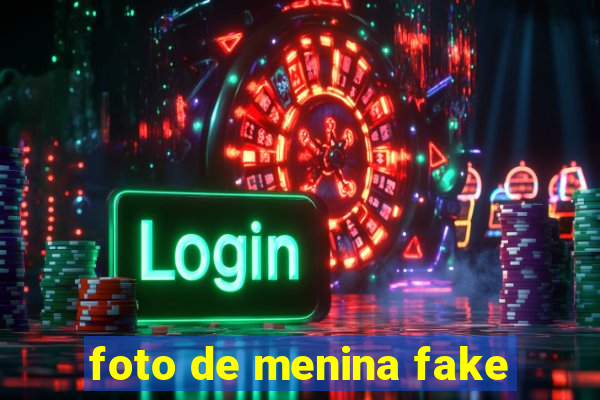 foto de menina fake