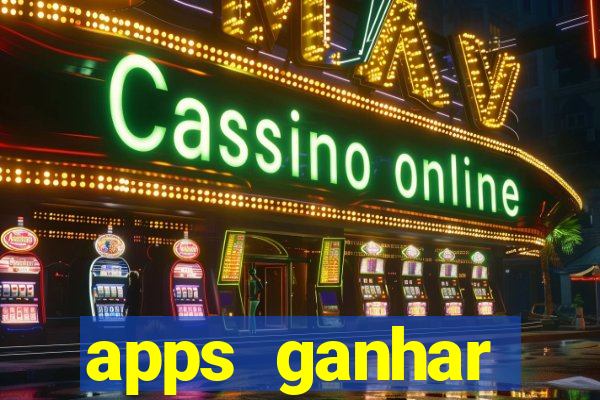 apps ganhar dinheiro jogando