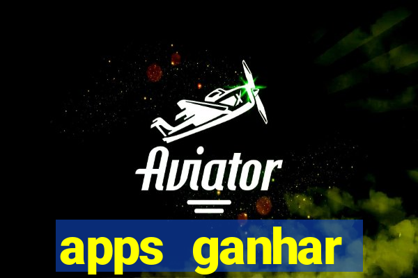 apps ganhar dinheiro jogando