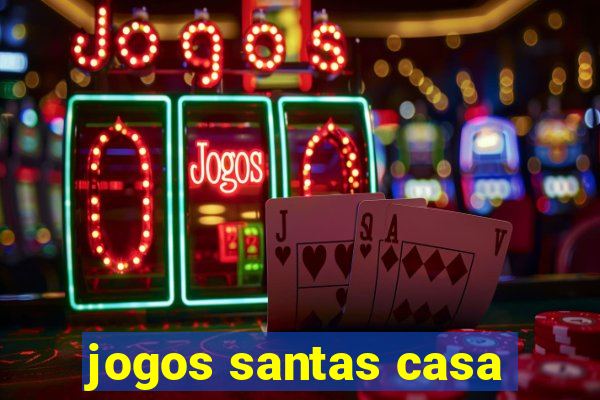 jogos santas casa