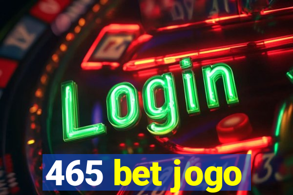 465 bet jogo