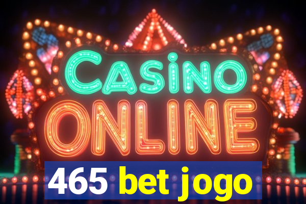 465 bet jogo