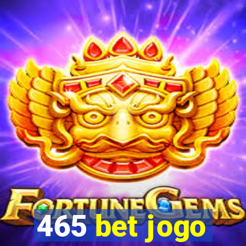 465 bet jogo