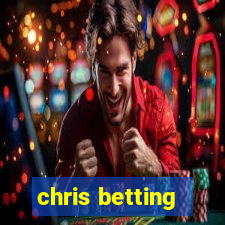 chris betting