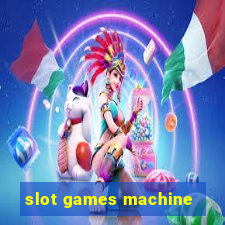 slot games machine