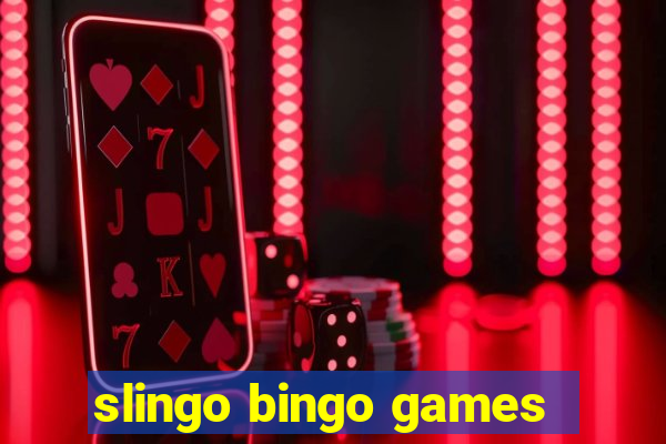 slingo bingo games