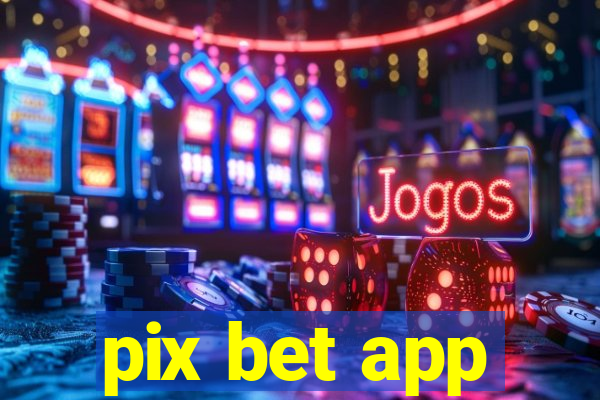 pix bet app