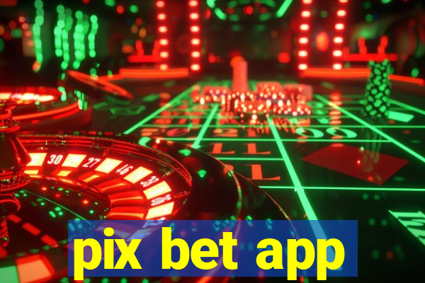 pix bet app