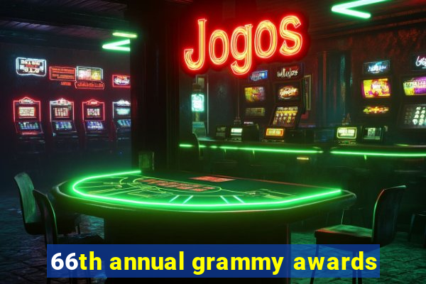 66th annual grammy awards