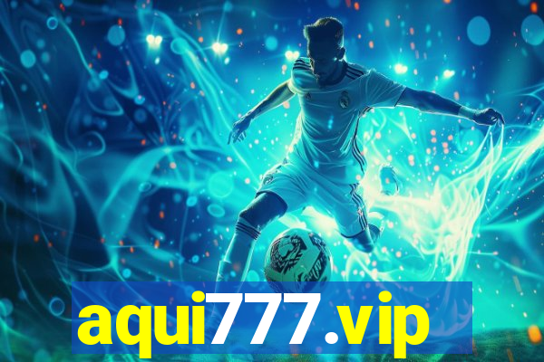 aqui777.vip