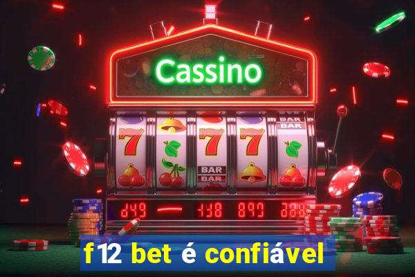 f12 bet é confiável