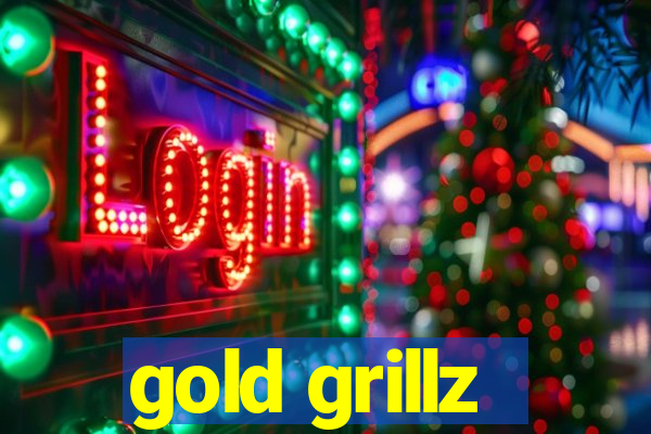 gold grillz