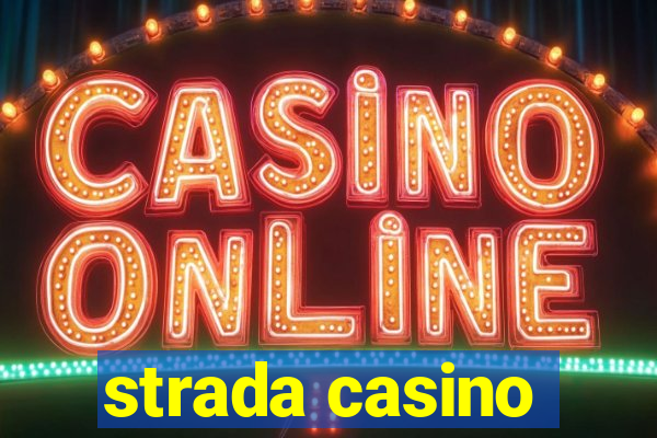 strada casino