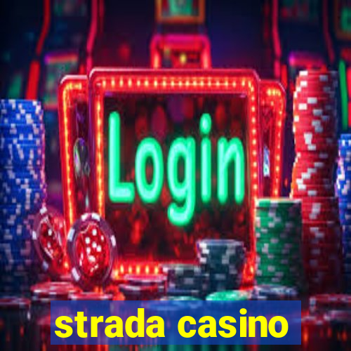 strada casino