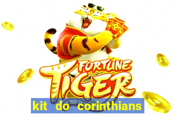 kit do corinthians dls 2019