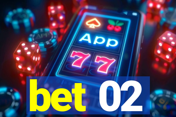 bet 02