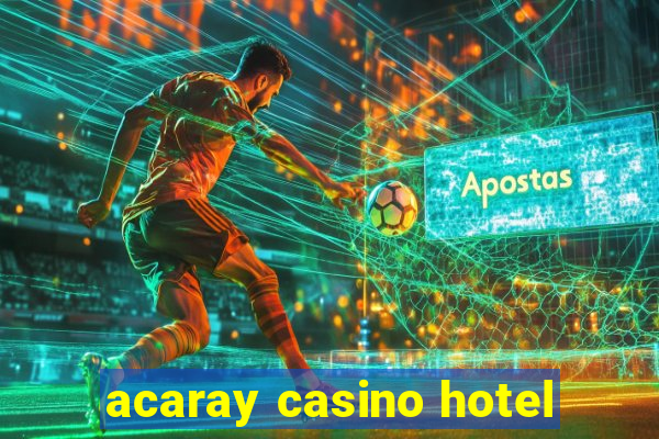 acaray casino hotel