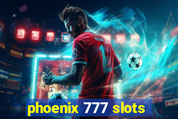 phoenix 777 slots