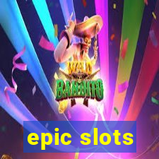 epic slots