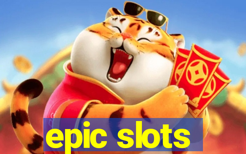 epic slots