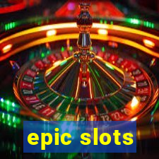 epic slots