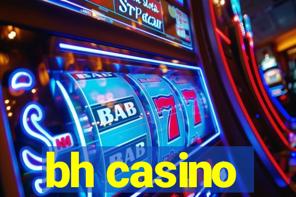 bh casino