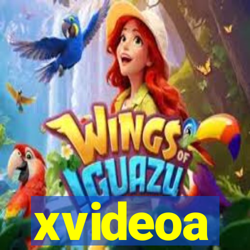 xvideoa