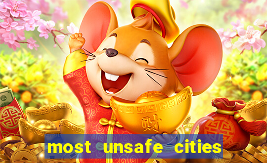 most unsafe cities in us