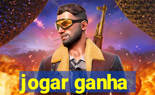 jogar ganha