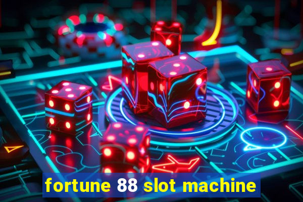 fortune 88 slot machine