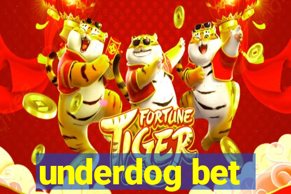 underdog bet