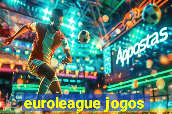 euroleague jogos