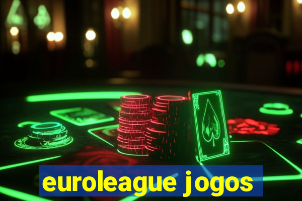 euroleague jogos